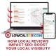 How Local Reviews Impact SEO: Boost Your Local Visibility