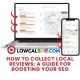 How to Collect Local Reviews: A Guide for Boosting Your SEO